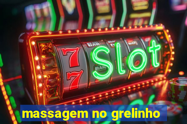 massagem no grelinho